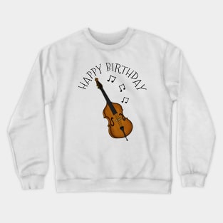 Double Bass Happy Birthday Bassist Jazz Musician Crewneck Sweatshirt